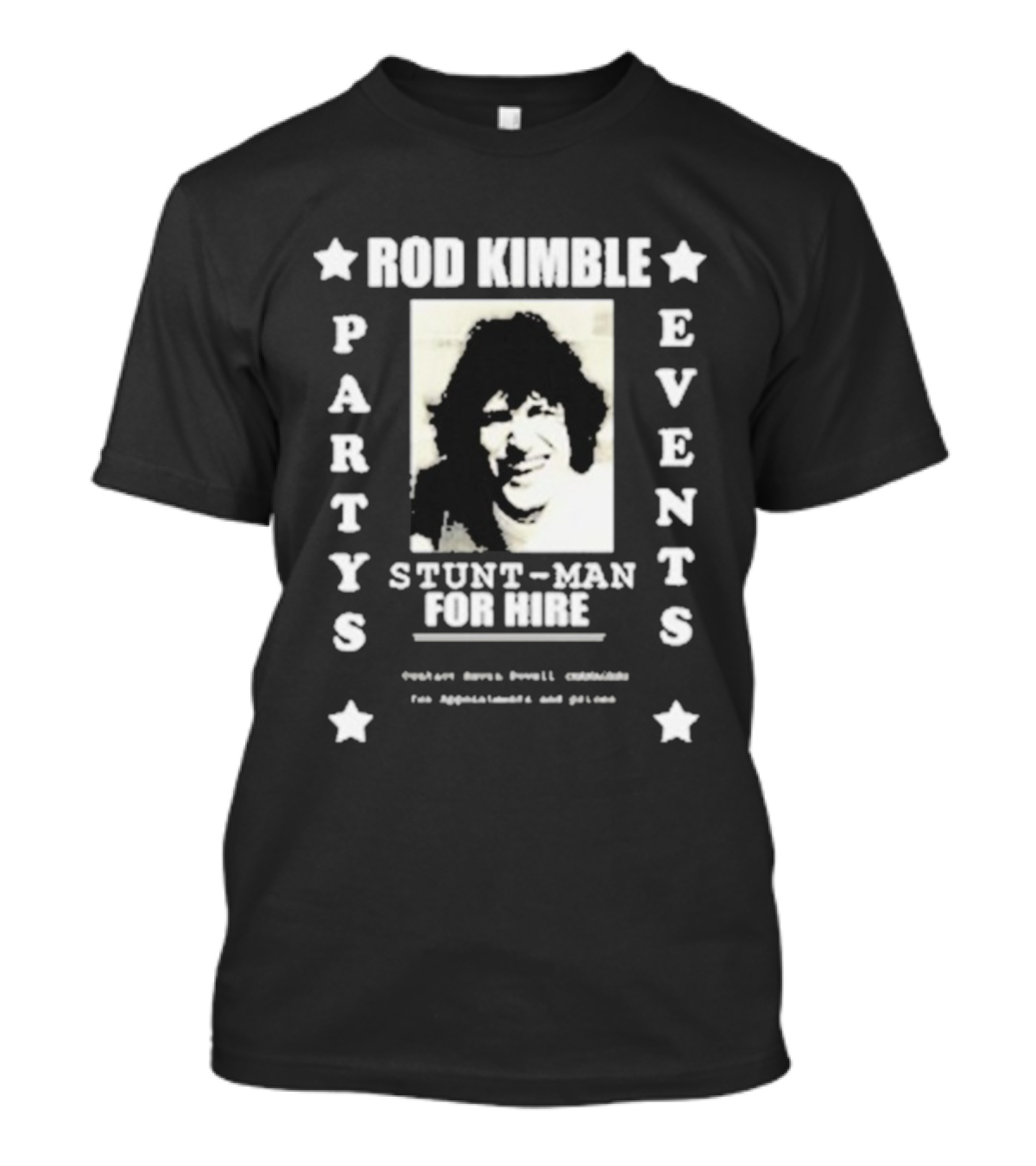 Rod Kimble Parties Events Stuntman For Hire Hot Rod T-Shirt