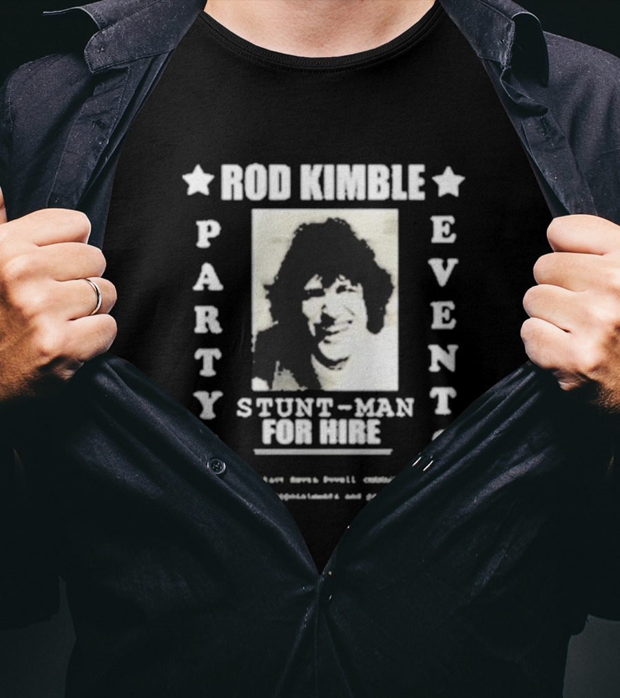 Rod Kimble Parties Events Stuntman For Hire Hot Rod T-Shirt
