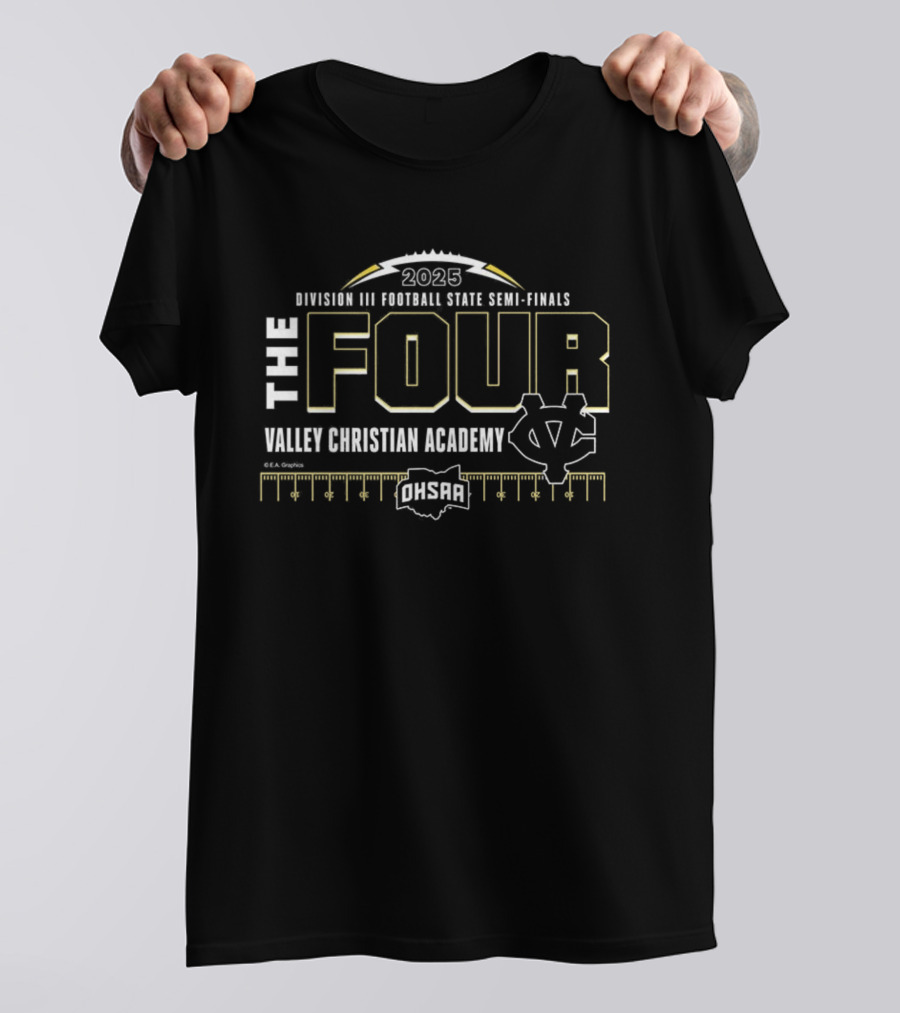 Valley Christian Academy 2025 Football State Semi-Finals OHSAA The Four T-Shirt