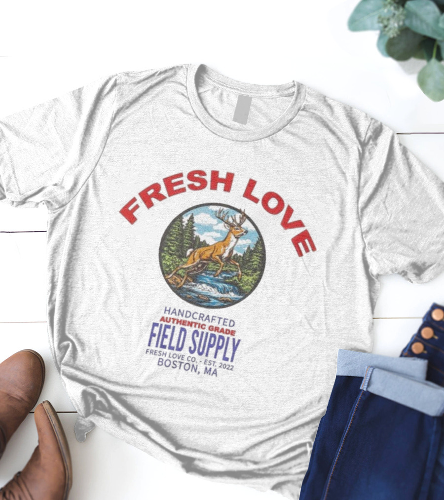Fresh Love Handcrafted Authentic Grade Field Supply Boston CA Est 2022 Deer Forest Scene T-Shirt