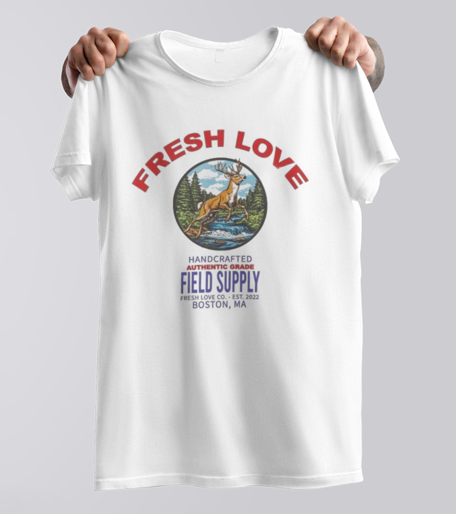 Fresh Love Handcrafted Authentic Grade Field Supply Boston CA Est 2022 Deer Forest Scene T-Shirt