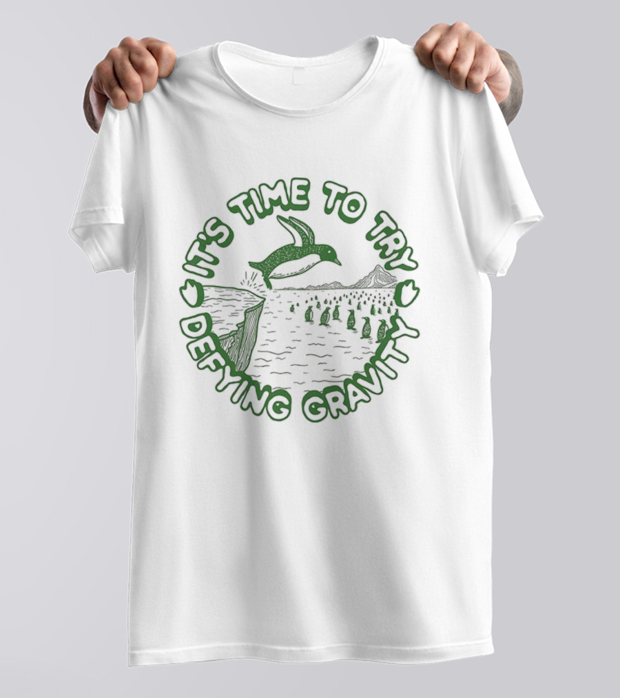 It's Time To Try Defying Gravity Penguin Jumping Scene T-Shirt