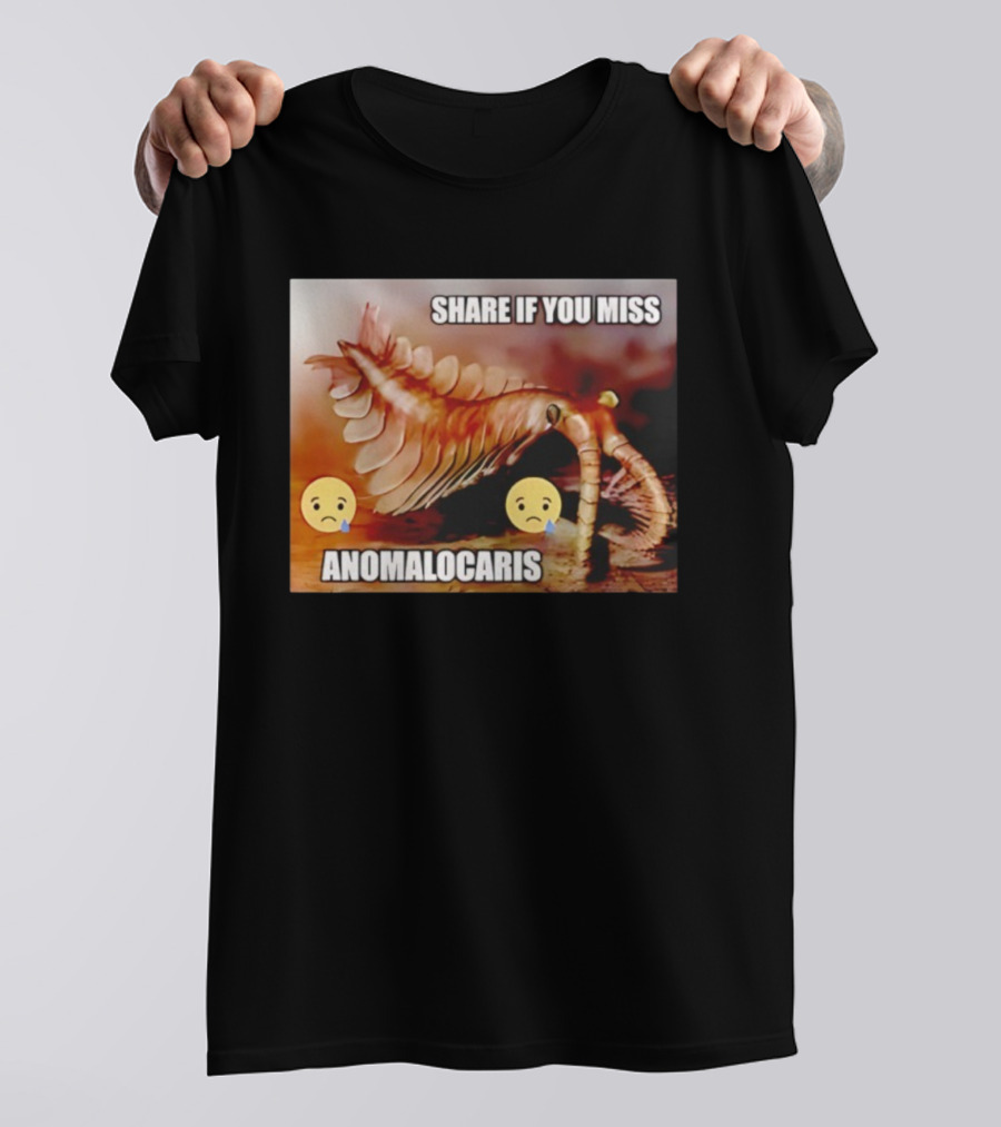 Anomalocaris Share If You Miss Meme Funny Emojis T-Shirt