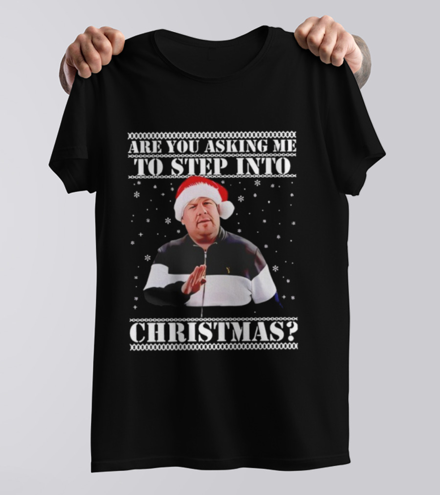 Are You Asking Me To Step Into Christmas Smithy Nessa Xmas Santa Hat T-Shirt