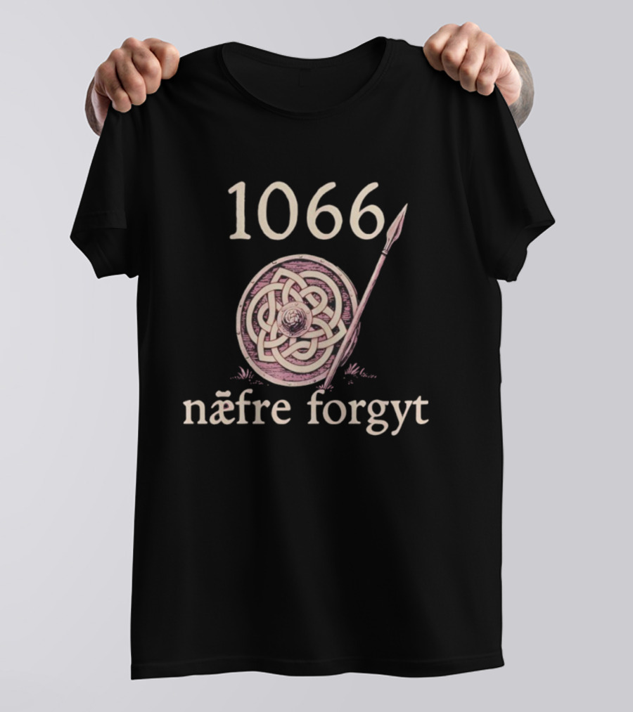 1066 Næfre Forgyt Battle Of Hastings Shield And Spear T-Shirt