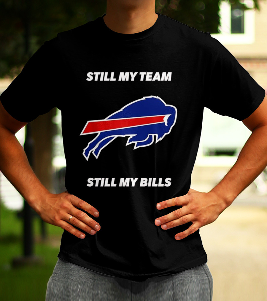 Still My Team Still My Bills Buffalo Bulls T-Shirt