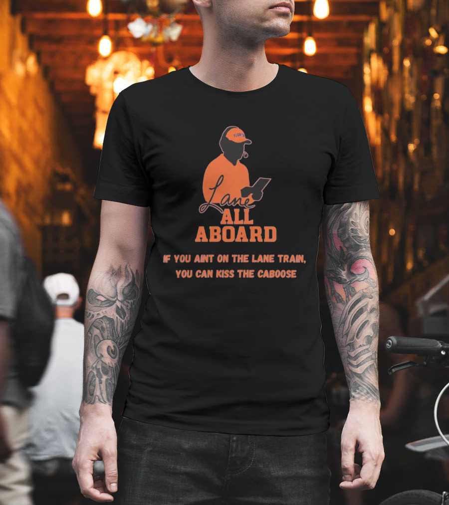 Florida Gators Lane All Aboard If You Ain't On The Lane Train You Can Kiss The Caboose T-Shirt