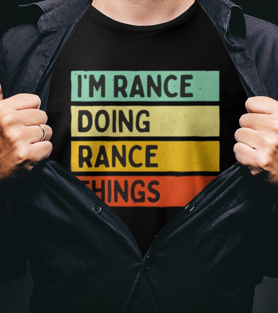I'm Rance Doing Rance Things Vintage Retro Style T-Shirt