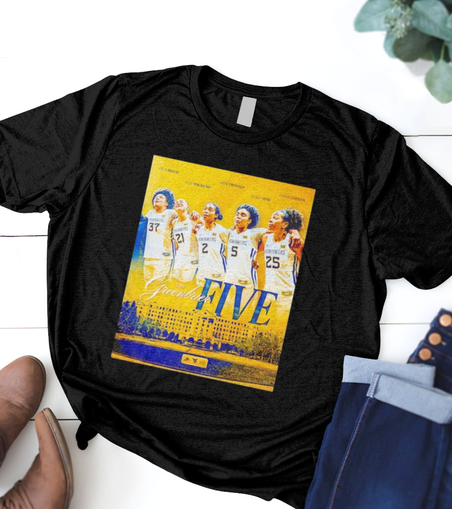 West Virginia Mountaineers Women's Basketball The Greenbrier Five Celia Raleigh Riley Makalinsky Sidney Woodley Sydney Shaw Logan Johnson T-Shirt