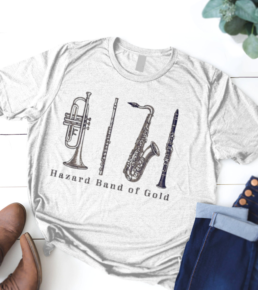 Hazard Band Of Gold Trumpet Flute Saxophone Clarinet T-Shirt