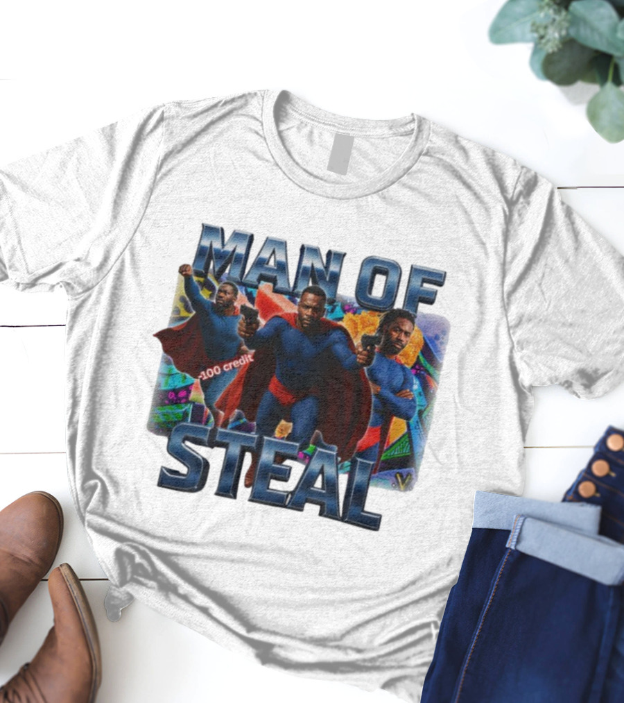 Man Of Steal Superhero Parody With 100 Credit Text T-Shirt