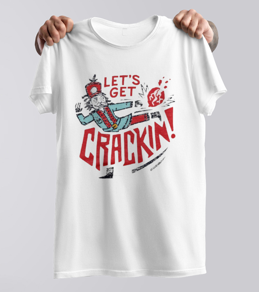 Let's Get Crackin' Nutcracker Vintage Holiday Fun T-Shirt