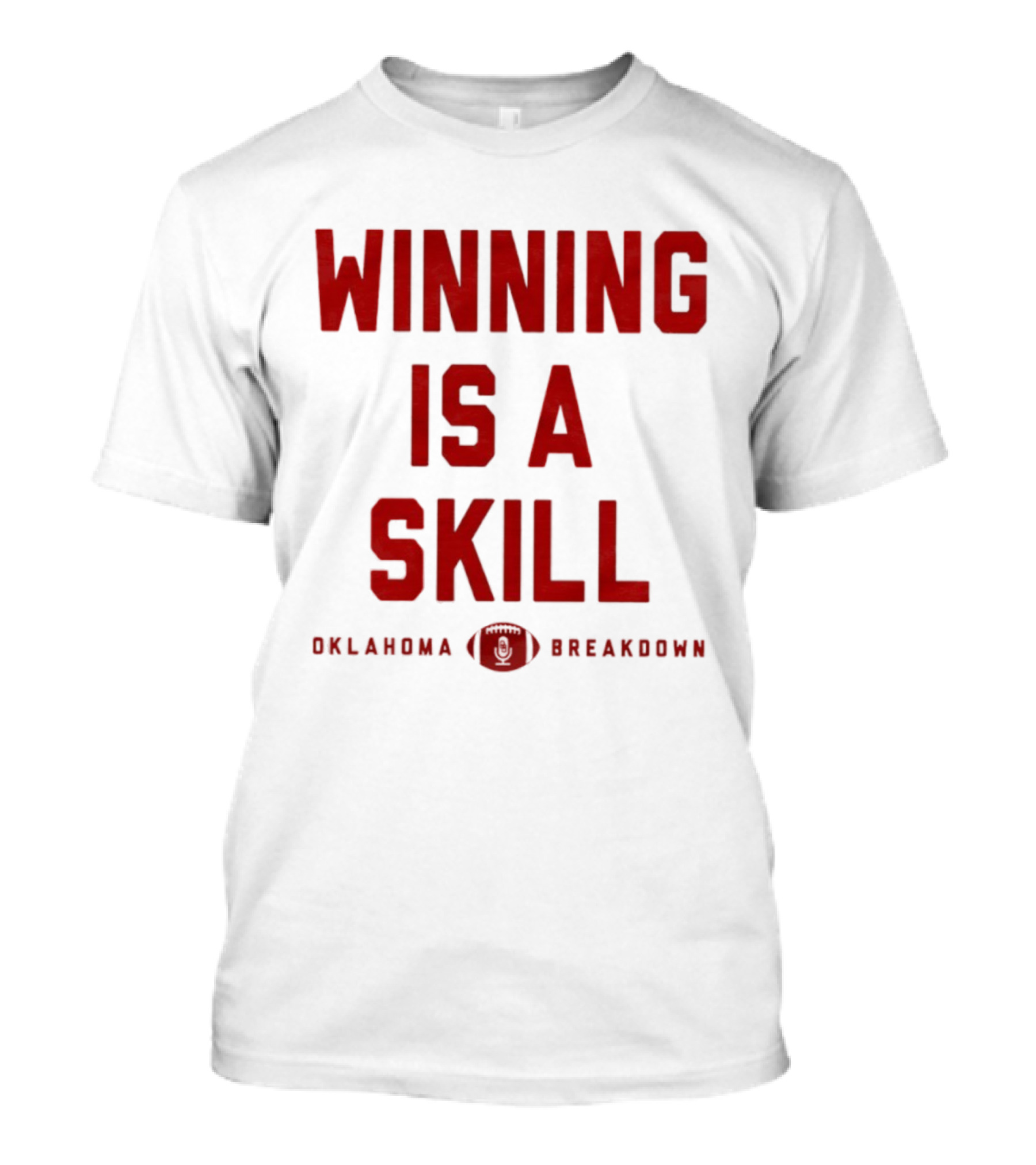 Winning Is A Skill Oklahoma Sooners Breakdown Football T-Shirt
