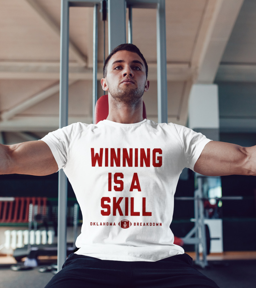 Winning Is A Skill Oklahoma Sooners Breakdown Football T-Shirt