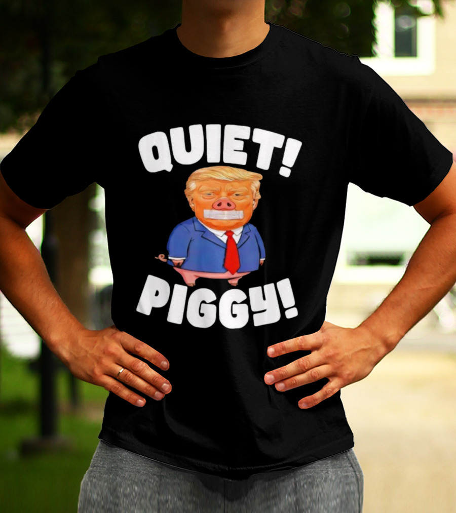 QUIET PIGGY Trump Vintage Style Humor T-Shirt