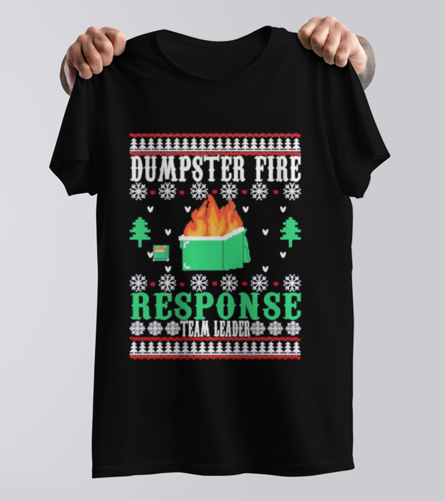Dumpster Fire Response Team Leader Christmas Ugly Sweater T-Shirt