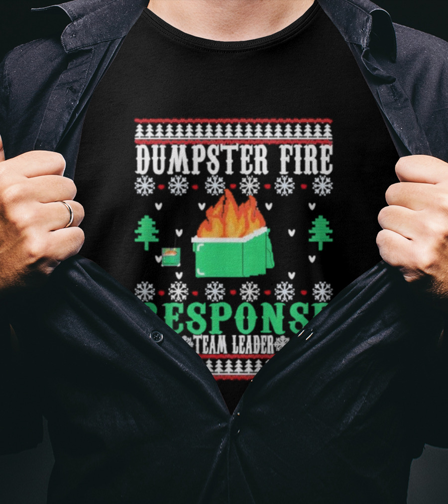Dumpster Fire Response Team Leader Christmas Ugly Sweater T-Shirt