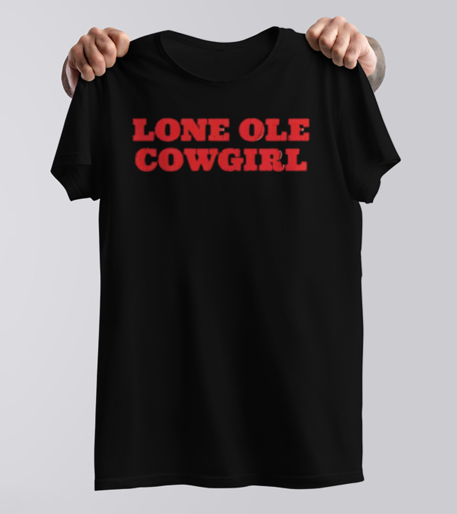 Dylan Gossett Lone Ole Cowgirl T-Shirt