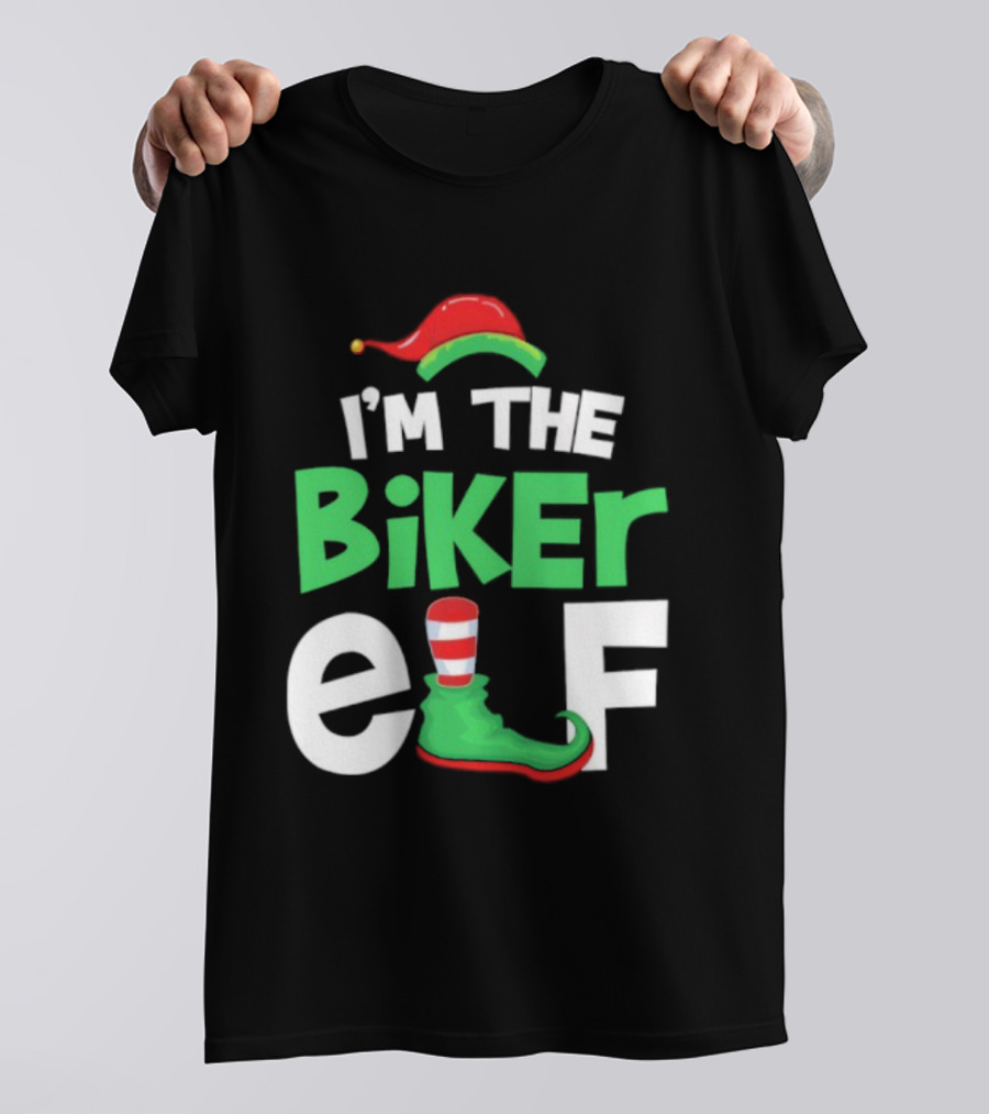I'm The Biker Elf Christmas Family Matching T-Shirt