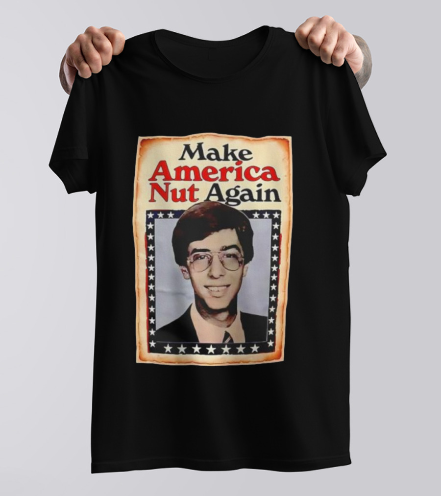 Make America Nut Again Jon Wallach 2028 Campaign T-Shirt