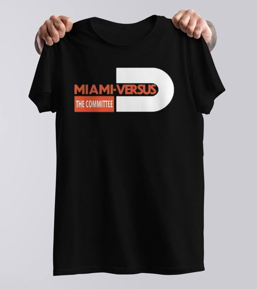 Miami Hurricanes Miami Versus The Committee T-Shirt