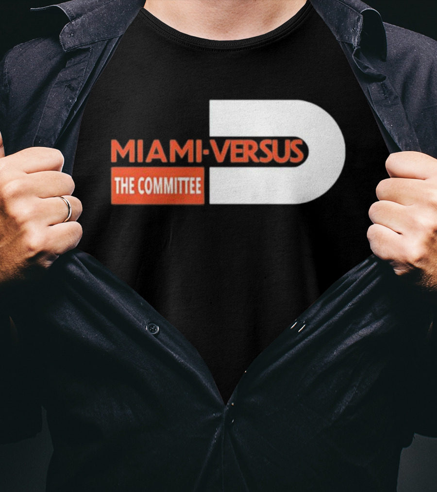 Miami Hurricanes Miami Versus The Committee T-Shirt