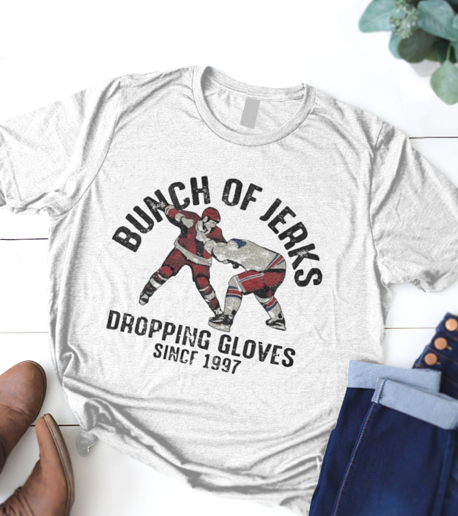 Bunch Of Jerks Dropping Gloves Since 1997 Hockey Players Fight Scene T-Shirt