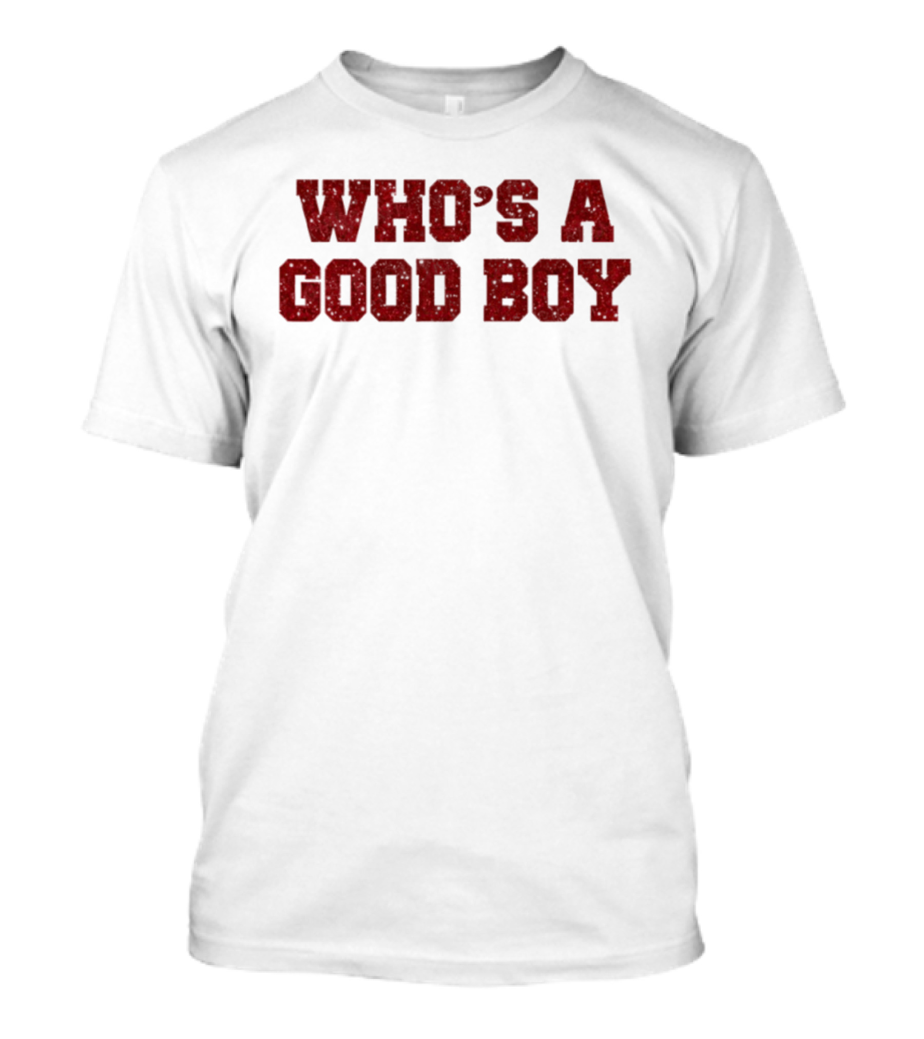 Who's A Good Boy Glitter Design T-Shirt