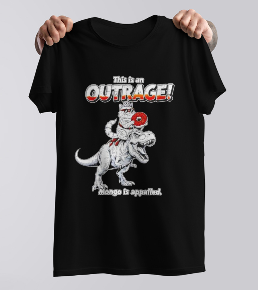 This Is An Outrage Mongo Is Appalled Cat Riding Dinosaur With Donut T-Shirt