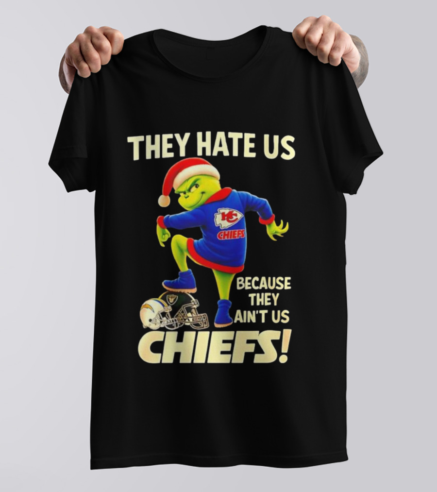 They Hate Us Because They Ain't Us Grinch Santa Hat Chiefs T-Shirt