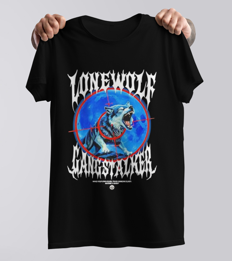 Lonewolf Gangstalker Lone Wolf Sniper Target Graphic T-Shirt