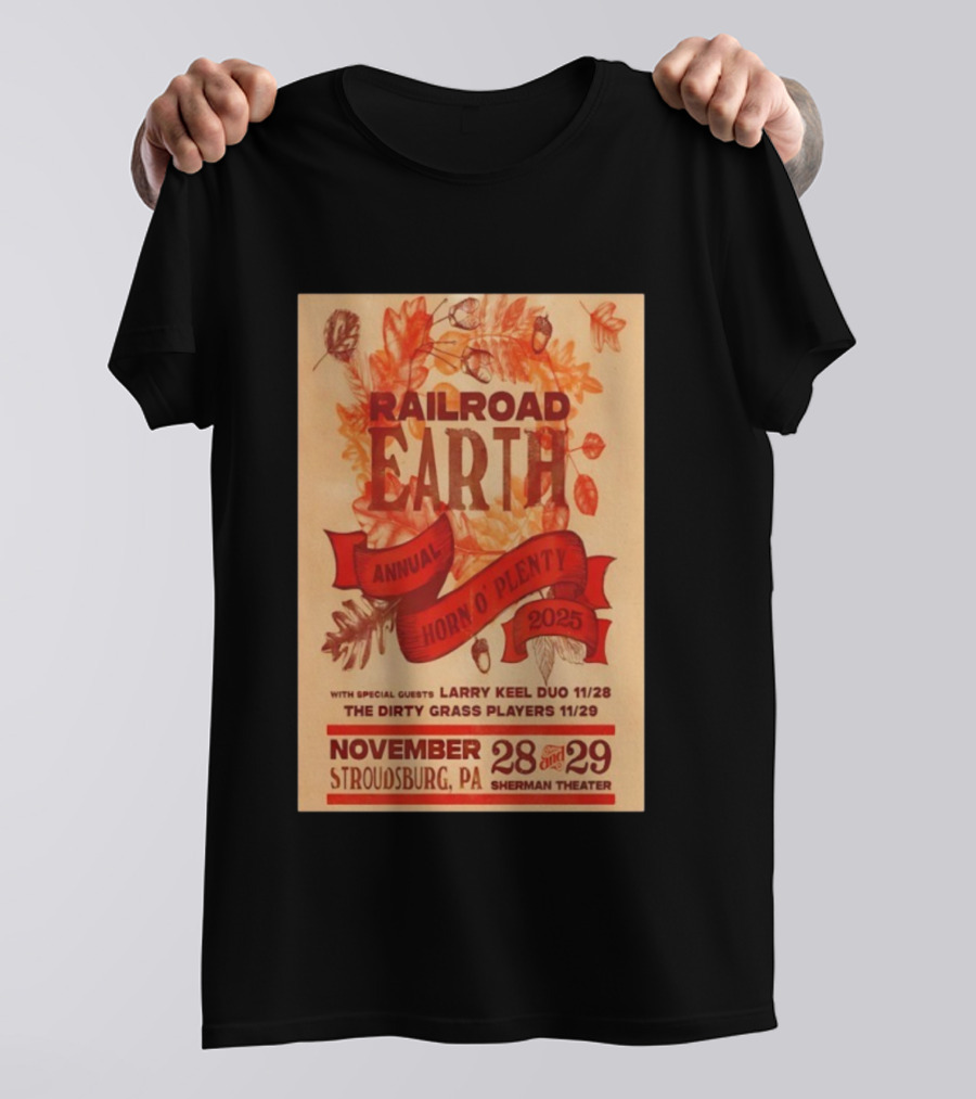 Railroad Earth Annual Horn O' Plenty 2025 Stroudsburg PA November 28 And 29 Sherman Theater T-Shirt