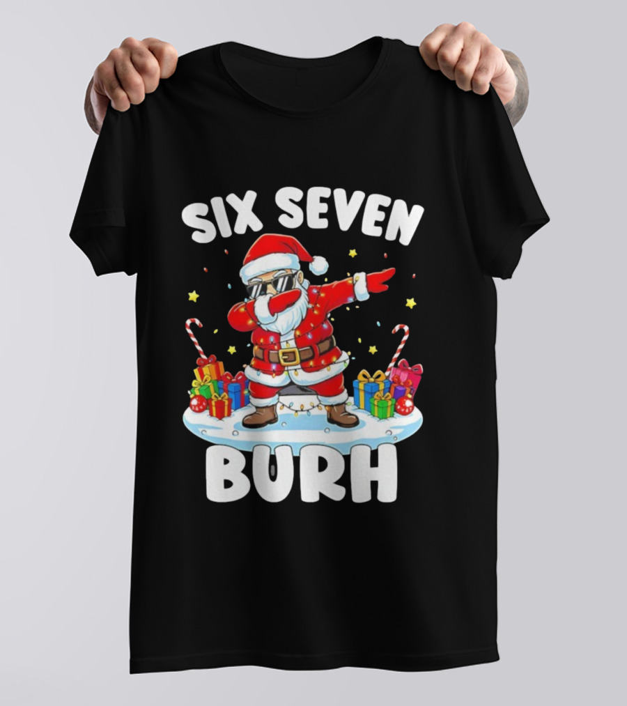 Santa Claus Dabbing Six Seven Burh Christmas Funny T-Shirt