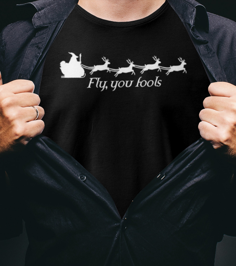 Santa Claus Fly You Fools Reindeer Christmas T-Shirt