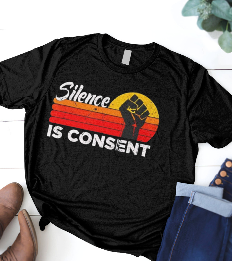 Silence Is Consent Fist Vintage Sunset T-Shirt