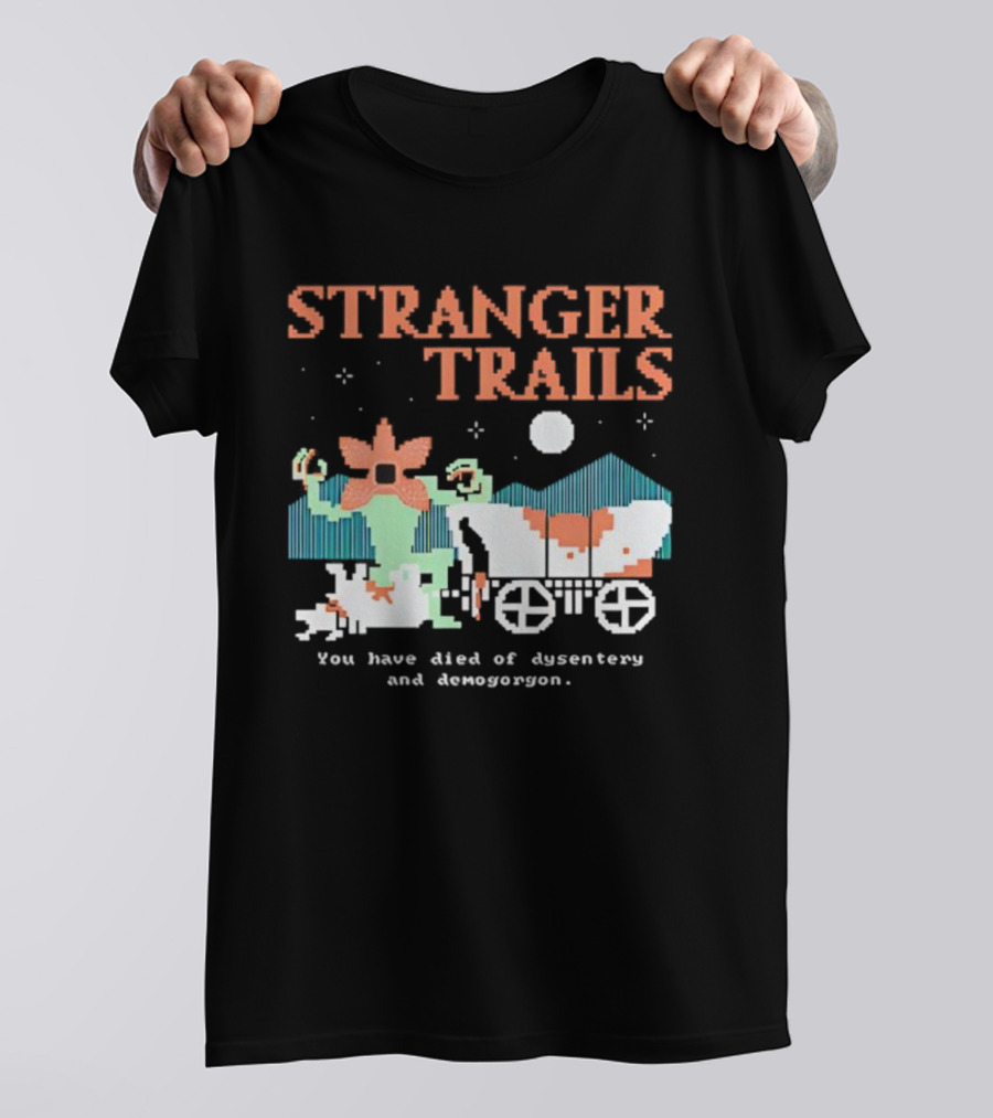 Stranger Trails Demogorgon Pixel Art Crossover Wagon Dysentery T-Shirt