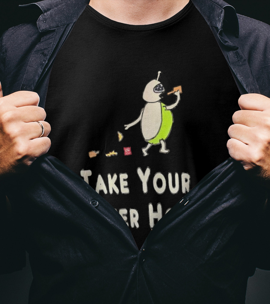 Take Your Litter Home Alien Cartoon Eating Pizza T-Shirt