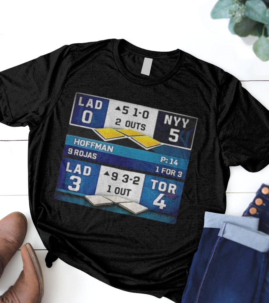 NY Yankees Defeat LA Dodgers 5-0 Toronto Blue Jays 4-3 Back To Back Championship 2025 Scoreboard Hoffman Rojas T-Shirt