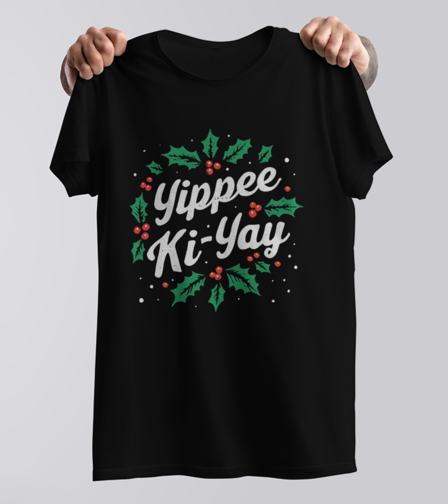 Yippee Ki-Yay Christmas Holly Berries Wreath T-Shirt