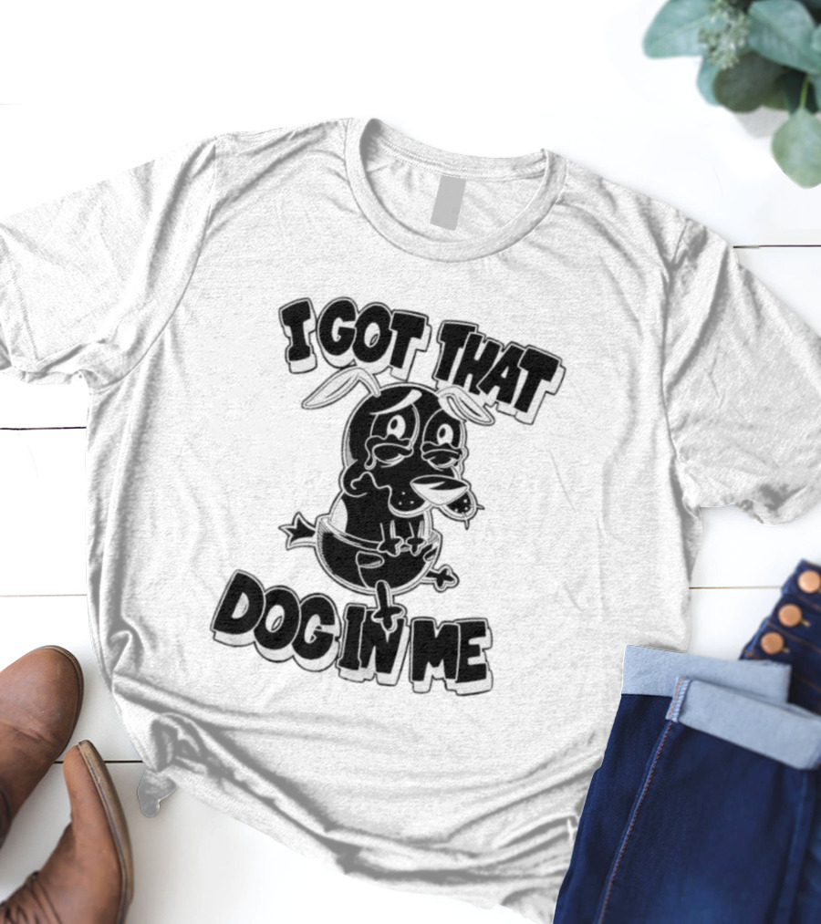 I Got That Dog In Me Crying Dog Cartoon T-Shirt