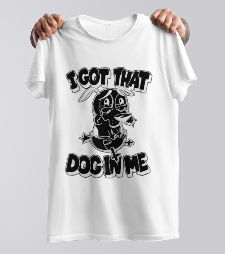 I Got That Dog In Me Crying Dog Cartoon T-Shirt