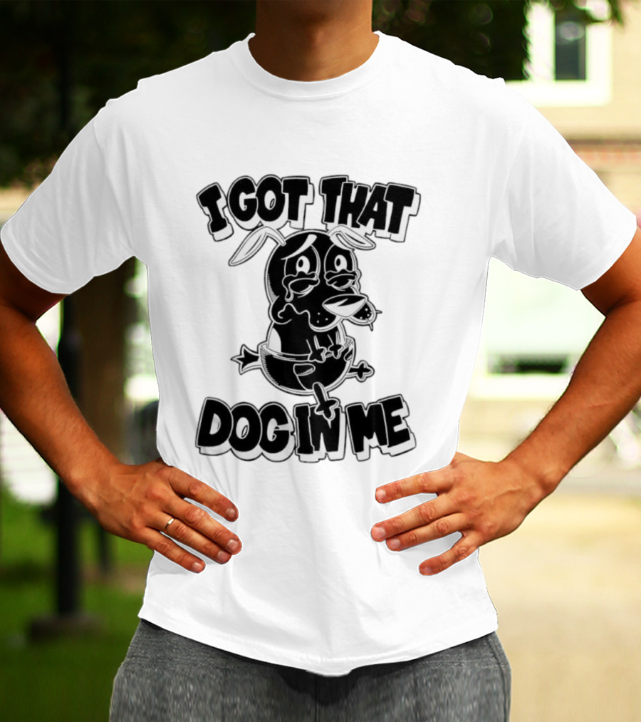 I Got That Dog In Me Crying Dog Cartoon T-Shirt