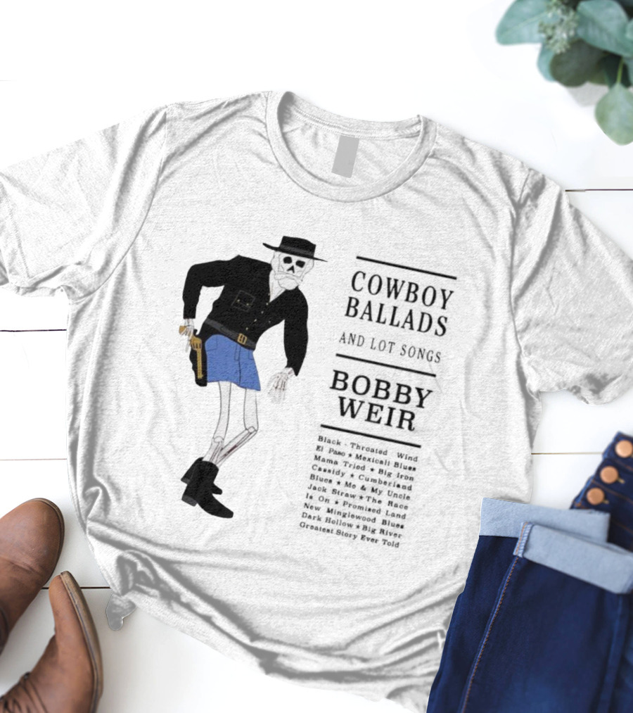 Cowboy Ballads Bobby Weir Skeleton Western Cartoon Style T-Shirt
