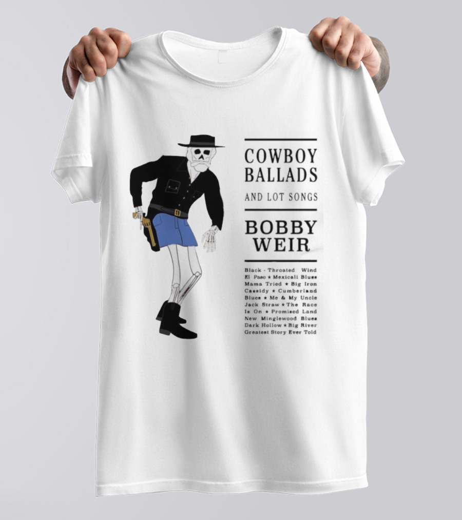 Cowboy Ballads Bobby Weir Skeleton Western Cartoon Style T-Shirt