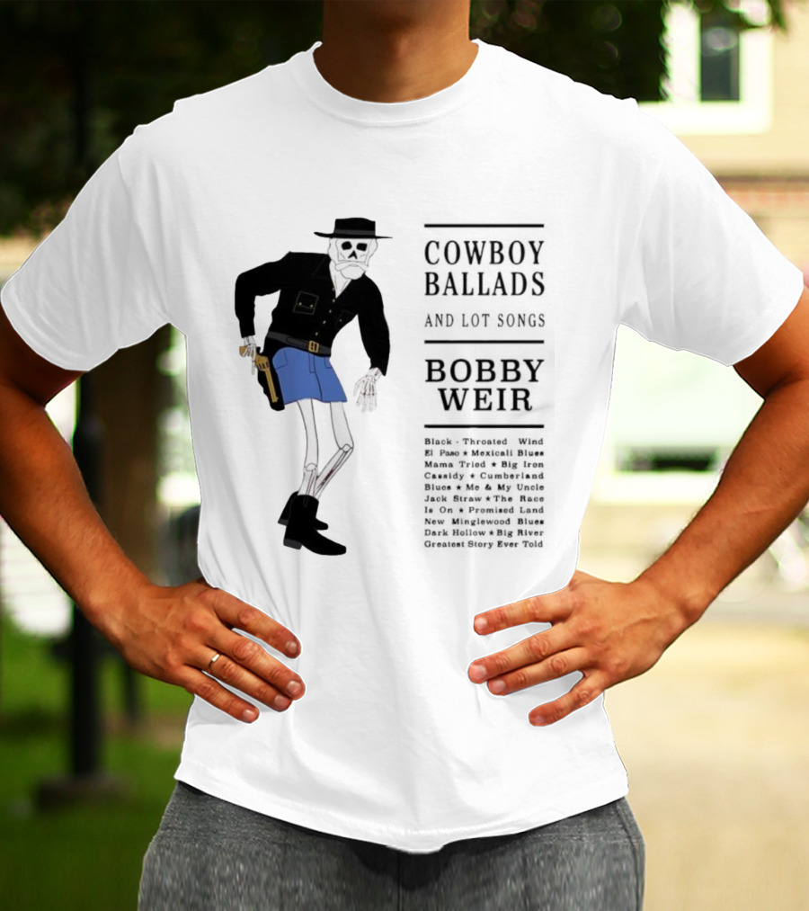 Cowboy Ballads Bobby Weir Skeleton Western Cartoon Style T-Shirt