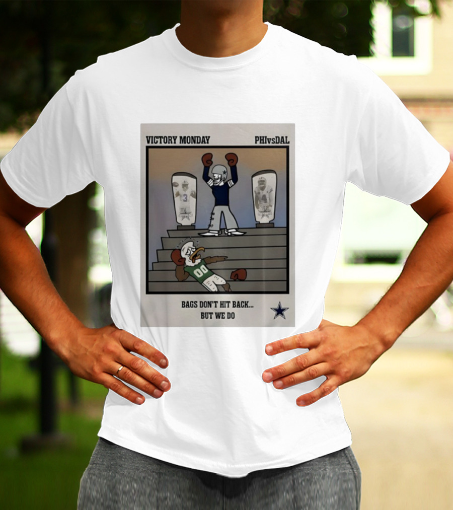 Victory Monday PHIvsDAL Bags Don’t Hit Back But We Do T-Shirt