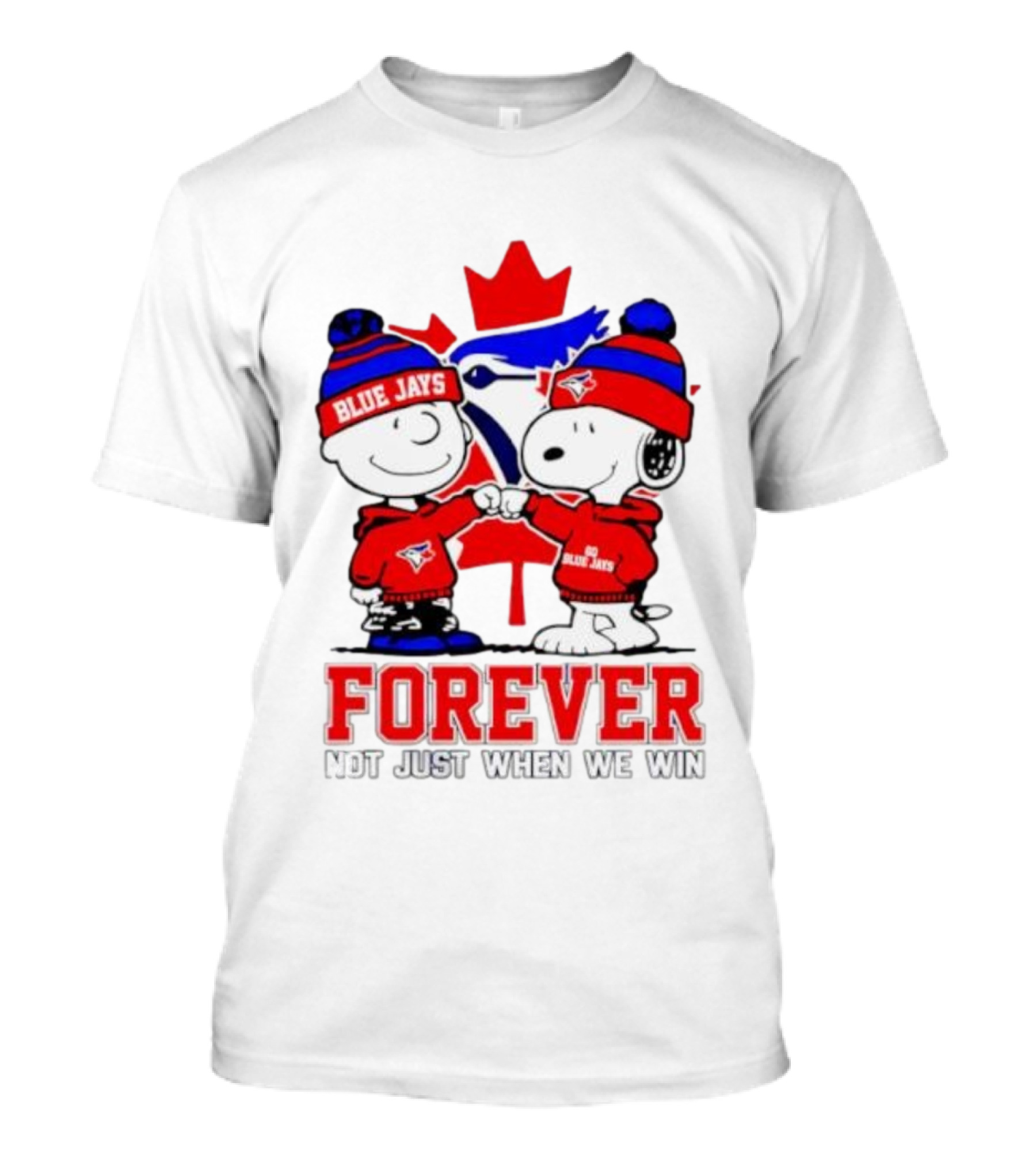 Charlie Brown Snoopy Toronto Blue Jays Forever Not Just When We Win T-Shirt