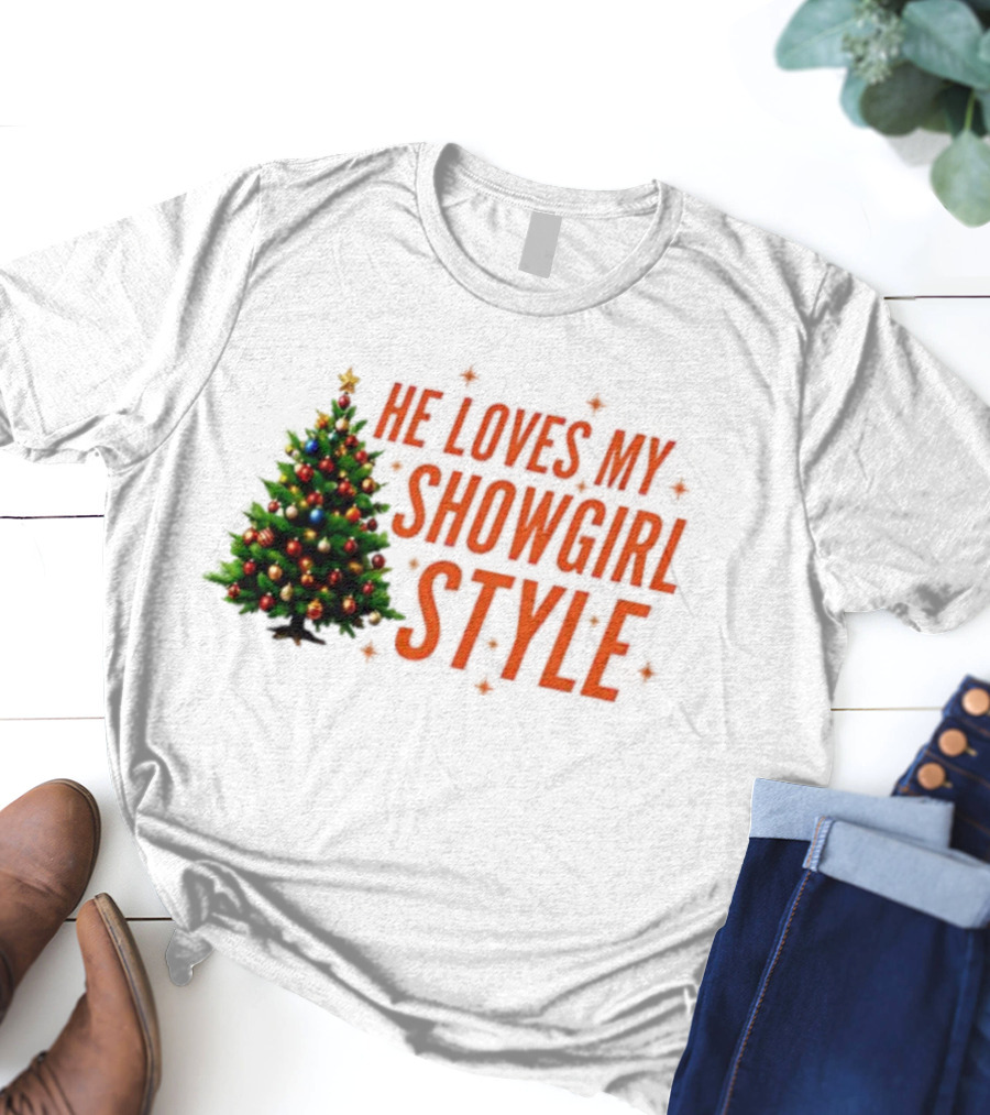He Loves My Showgirl Style Christmas Tree Humor T-Shirt