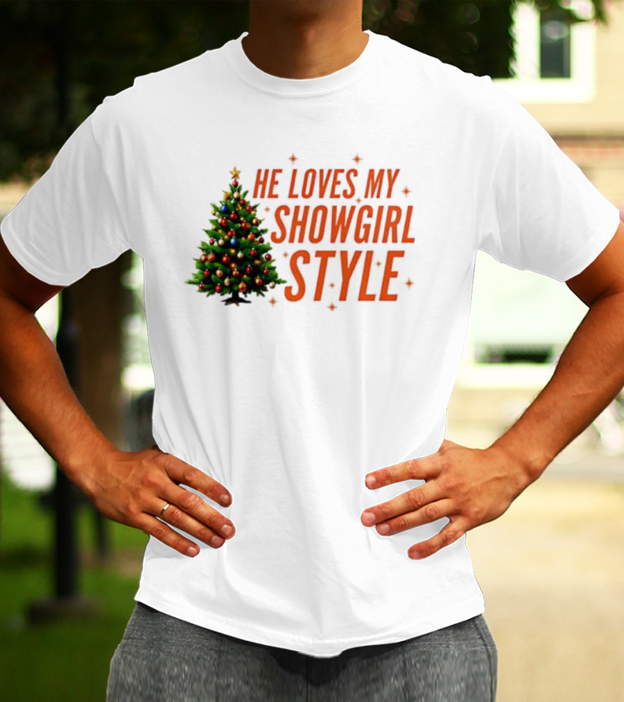 He Loves My Showgirl Style Christmas Tree Humor T-Shirt