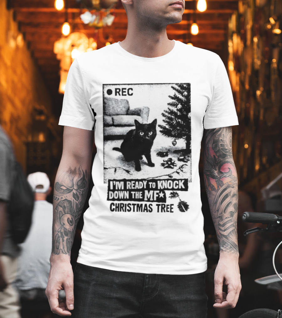 REC Black Cat Ready To Knock Down The MF Christmas Tree T-Shirt
